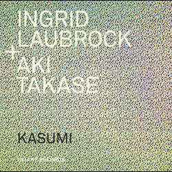 Aki Takase + Ingrid Laubrock KASUMI - Intakt Records